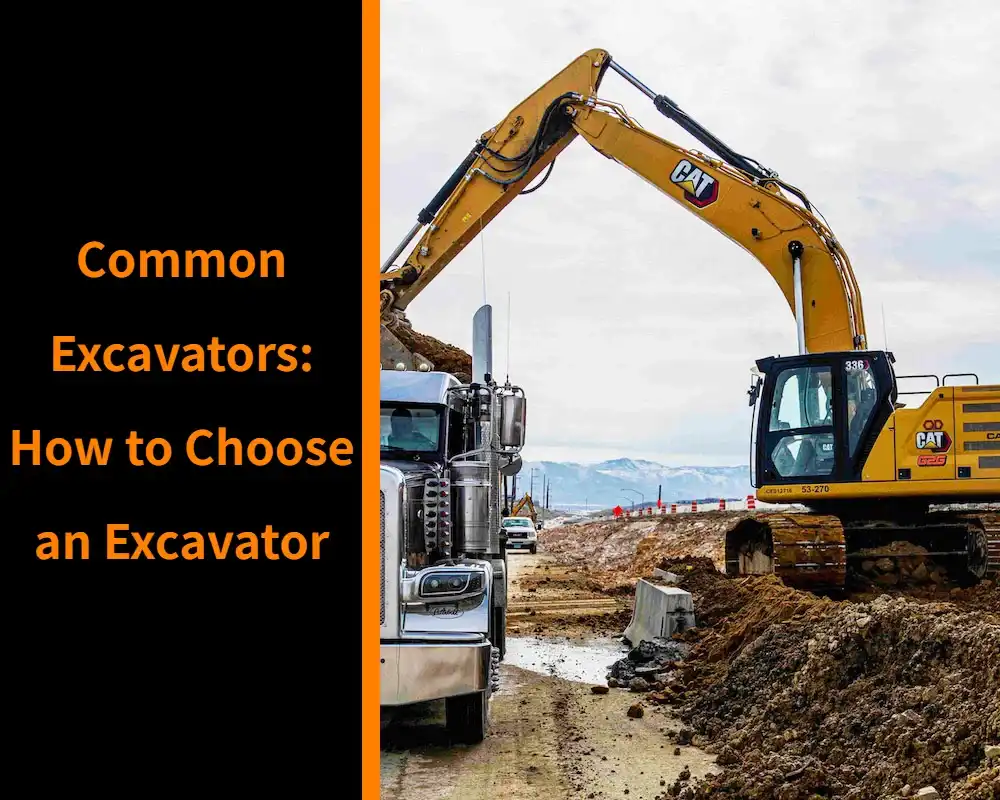 Common excavators: how to choose an excavator