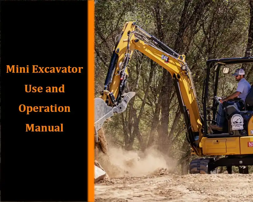Mini excavator use and operation manual